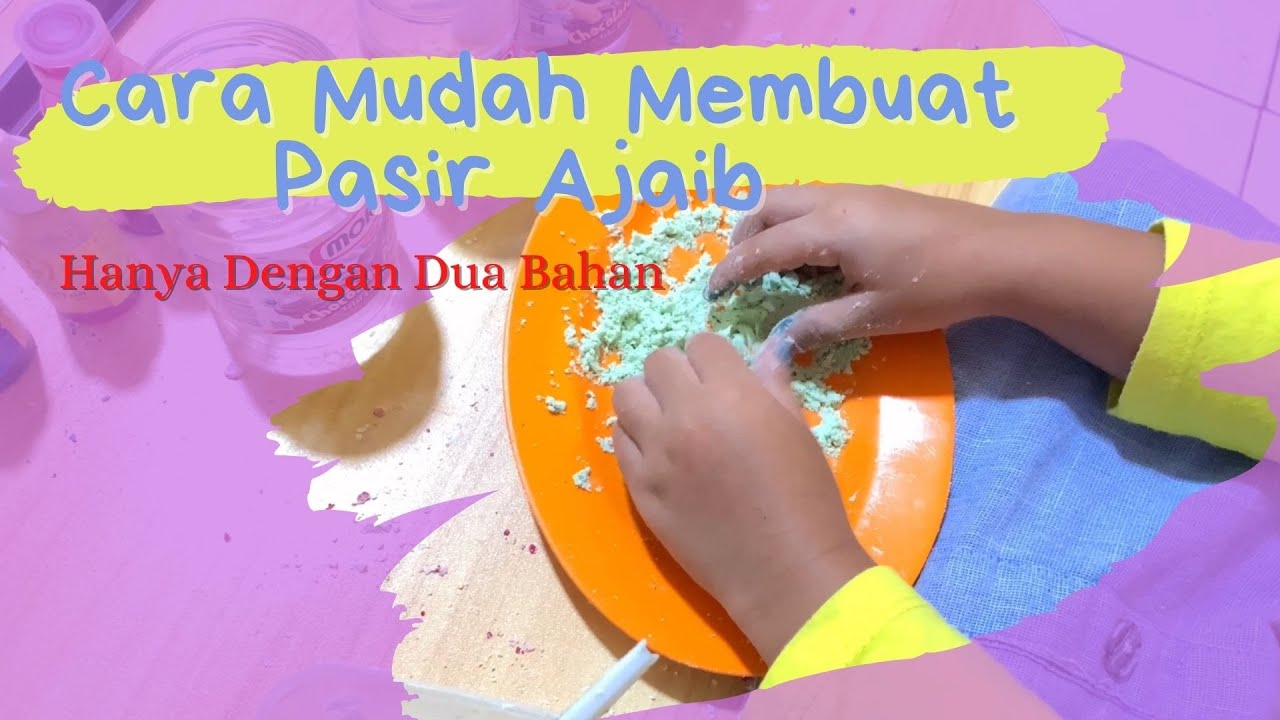 Cara Mudah Membuat Pasir Ajaib Hanya Dengan Dua Bahan YouTube