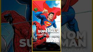 Venom-Superman Existe (Spoilers)