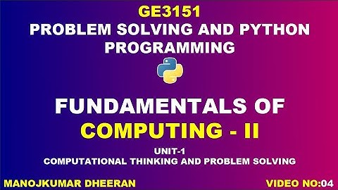 GE3151 |Problem solving and Python Programming | fundamentals of computing | part 2 | unit 2