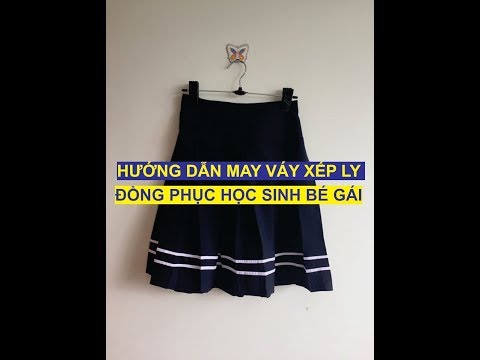 Video Hướng dẫn may váy xếp ly đồng phục học sinh cho bé - YouTube