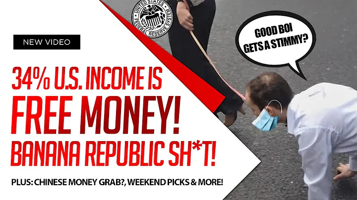 34% U.S. INCOME IS FREE MONEY!? Plus, Chinese Mone...