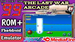 99 the last war Arcade Game 1999+Fba4droid ROM medafire 💥 old memories😂😭 screenshot 3
