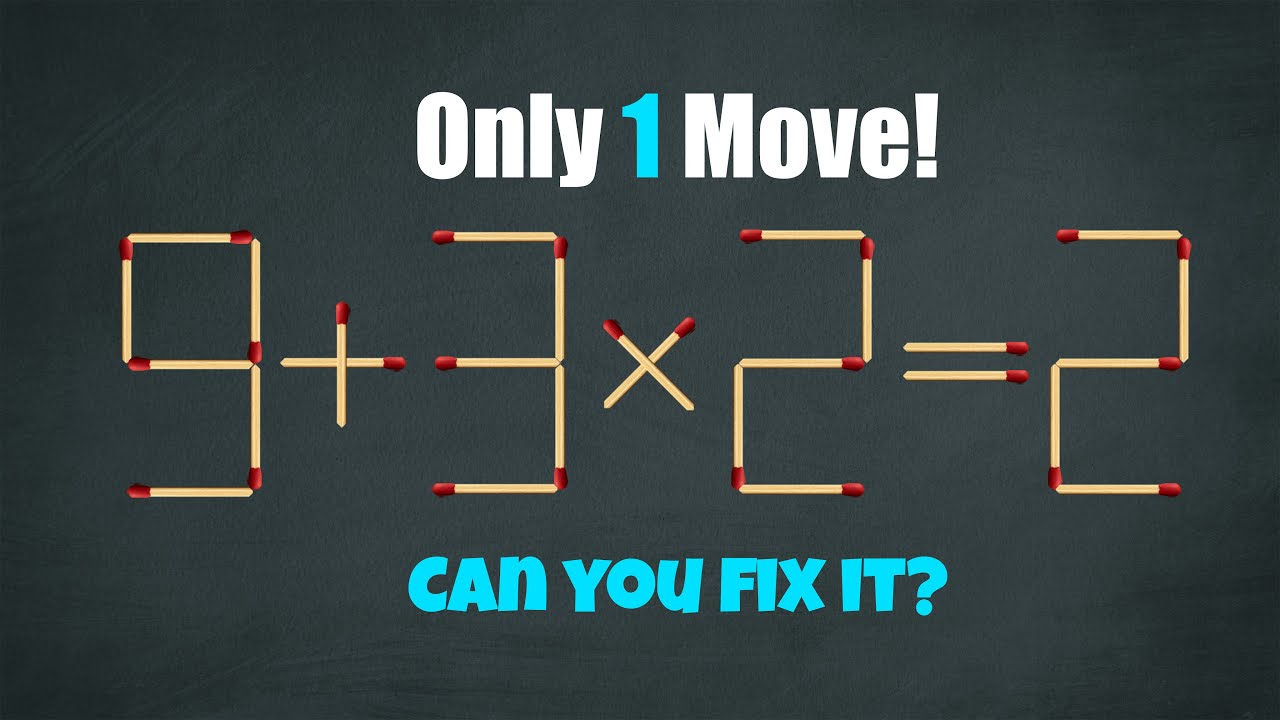 Toothpick Riddle 👉 Fix 9 + 3 × 2 = 2 with ONE Matchstick! | Matchstick Puzzle & Brain ...