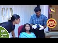 CID (सीआईडी) Season 1 - Episode 277 - The Case Of Nailing Suspect - Part - 1 - Full Episode