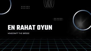 En rahat oyun (The Bridge) screenshot 1