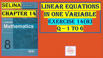 SELINA LINEAR EQUATIONS - ONE VARIABLE, EX 14(B), QUESTIONS 1 - 6#selinasolutions #