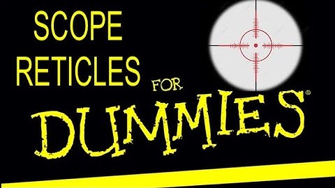 Rifle Scope Quick Tips Reticles