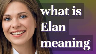 Elan | meaning of Elan