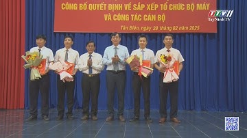 Tân Biên công bố quyết định sắp xếp bộ máy và cán bộ | TayNinhTV