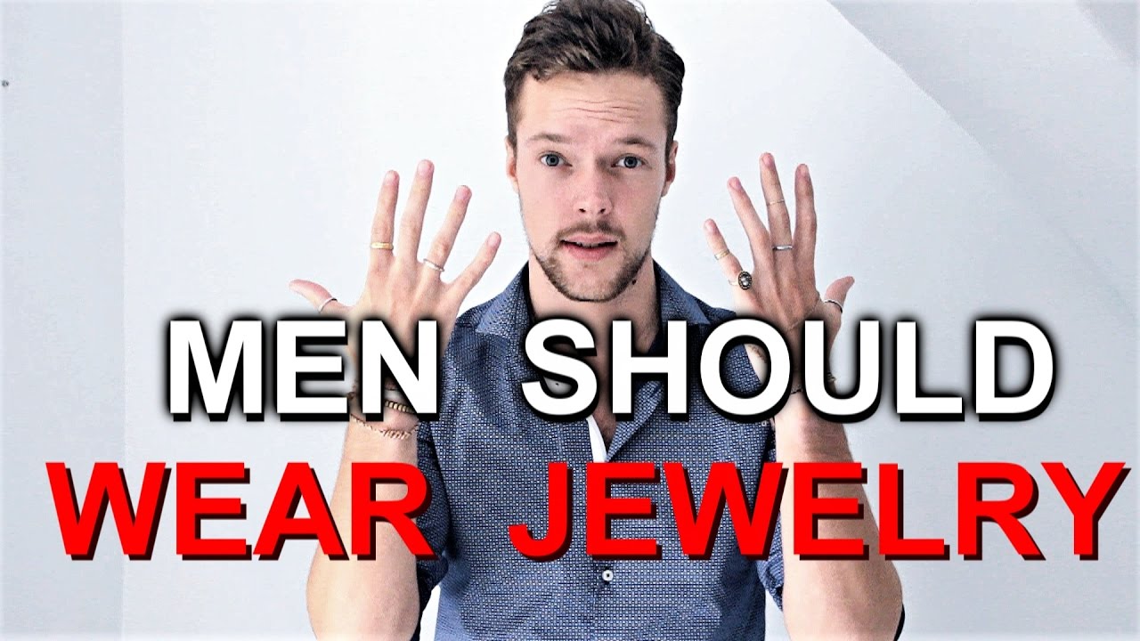3 Reasons Why Men Should Wear Jewelry YouTube