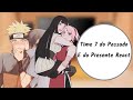 💫Time 7(Sem Kakashi) Passado And Futuro React(SasuNaru/SakuHina)💫