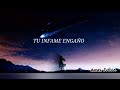 Tu infame engaño.    karaoke        Temerarios..