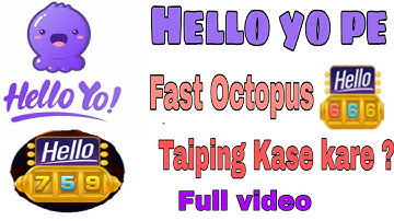 Hello yo pe Fast octopus Taiping Kase kare/Fast Taiping hello Comments