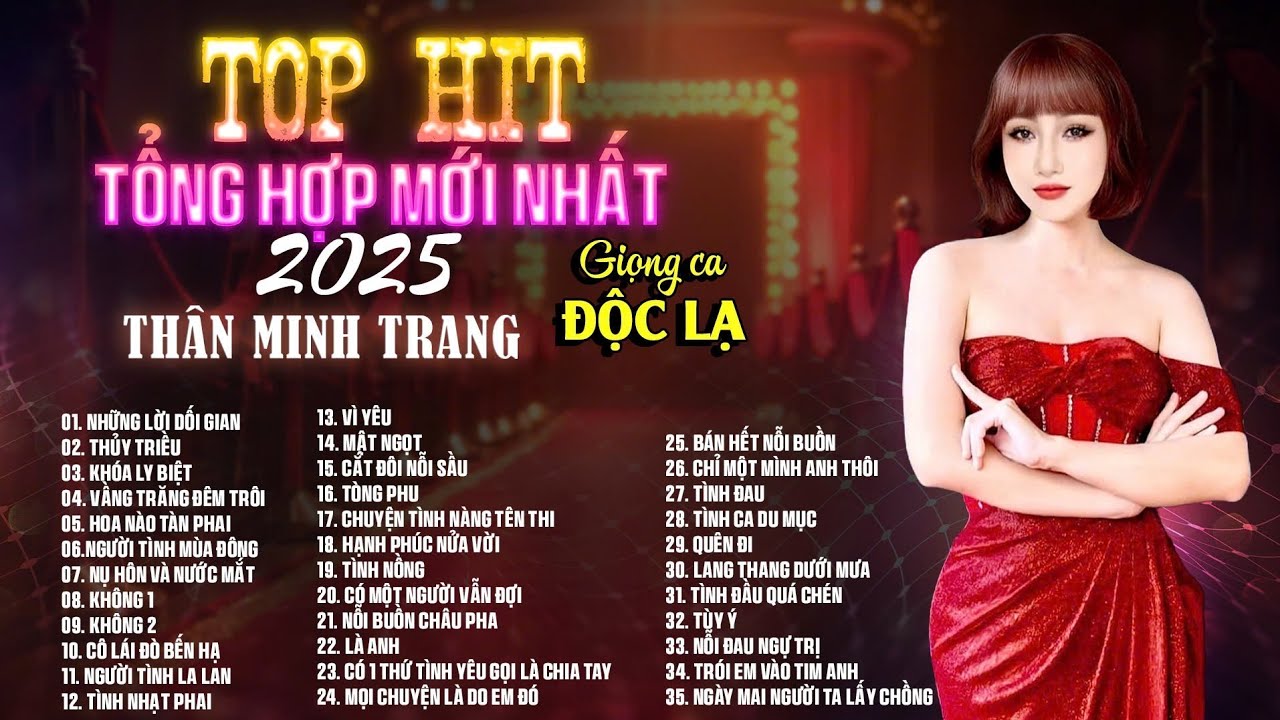 Top Hits Tổng Hợp Mới Nhất 2025 - Thân Minh Trang (Giọng Ca Độc Lạ)| Nhạc Nghe Trên Xe Cực Hay.
