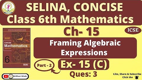 Class 6 ICSE | Selina Math | Ch- 15 Framing Algebraic Expressions Ex: 15 (C) Ques: 3