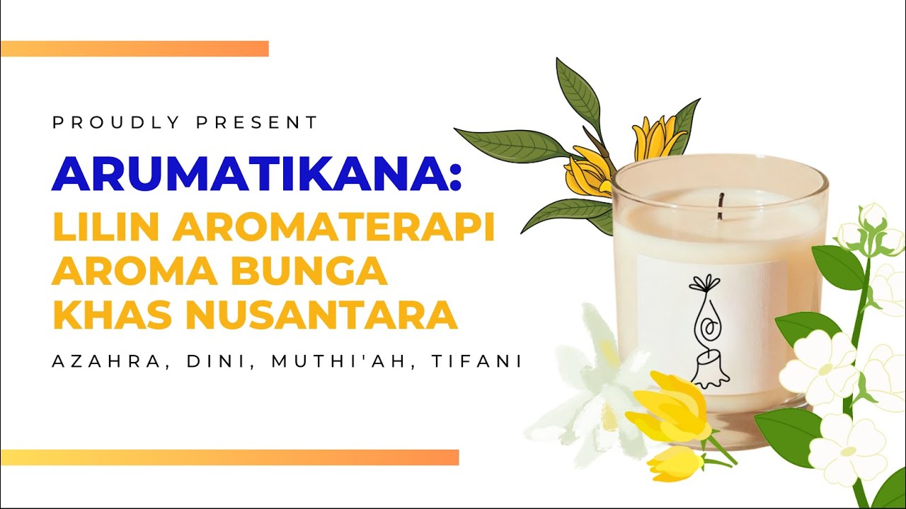 Arumatikana: Lilin Aromaterapi Beraroma Bunga Khas Nusantara