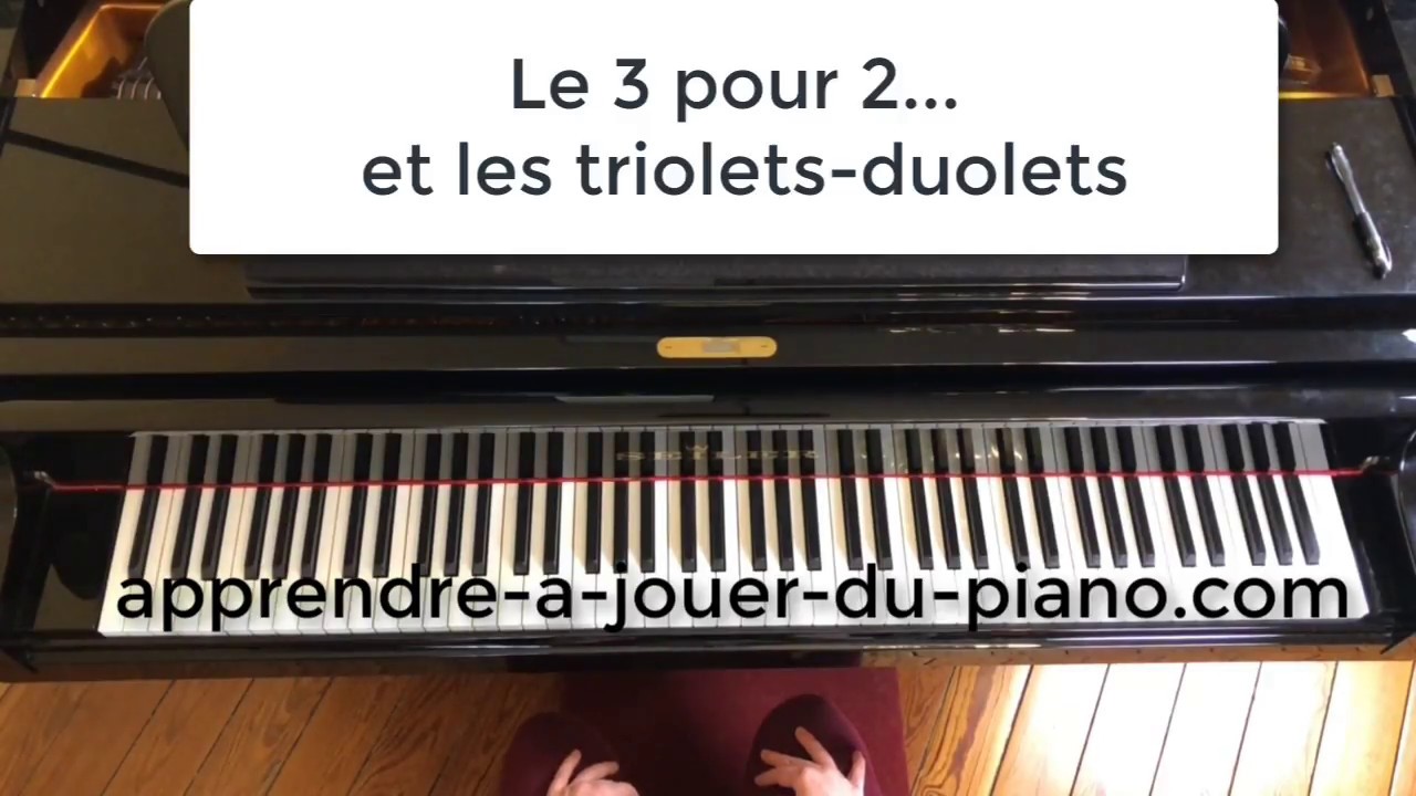 Comment faire des 3 pour 2 au piano (et des beaux triolets)