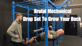 Brutal Mechanical Drop Set To Grow Your Back!