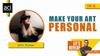 E49 - Make Your Art Personal w/ Julie Savage