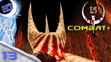 Quake 1.5 Combat+ Mod Walkthrough (No Commentary) - Part 13 Fianl Shub-Niggurath