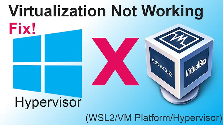 Windows Hypervisor is causing issues using Virtual Box on Windows 10. How to Fix?? (WSL2 Hyper-V)