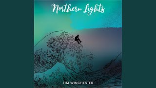 Video thumbnail of "Tim Winchester - Northern Lights"