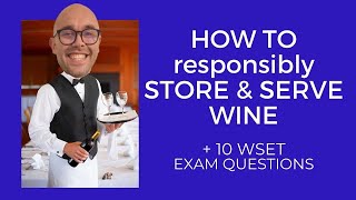 How to responsibly store & serve wine + 10 WSET L2 in Wines example exam questions Wealth