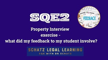 SQE2 Property Interview exercise (Part 3) | Explaining the feedback