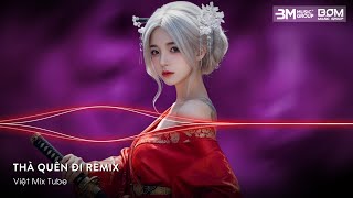 Thà Quên Đi Remix (Bản Hot TikTok) - Hạnh Phúc Anh Chẳng Thể Cho Em Vậy Nên Remix Hot Trend