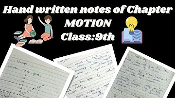 Motion notes ,Handwritten notes of chapter Motion class 9th science (physics) best notes