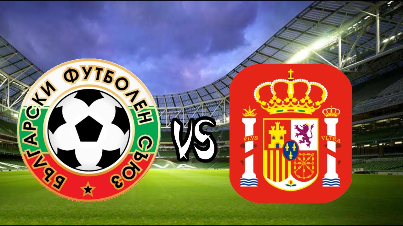 Breathtaking Bulgaria Vs Spain Predictions: European Champions To Cruise To Big Win Moment in HD Breathtaking Bulgaria Vs Spain Predictions: European Champions To Cruise To Big Win Moment in HD