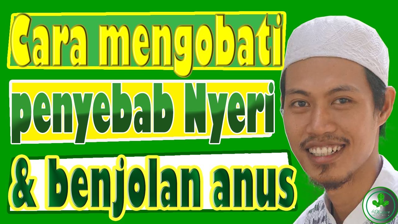 Cara mengobati Penyebab Nyeri dan Benjolan di Anus 