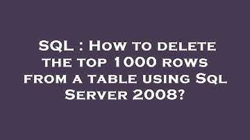 SQL : How to delete the top 1000 rows from a table using Sql Server 2008?
