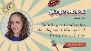 Building a Leadership Development Framework Using Core Values (iDTX 2022)