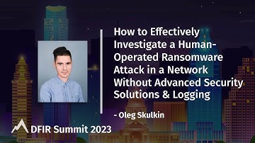 How to Effectively Investigate a Human-Operated Ransomware Attack