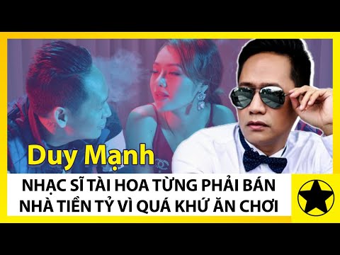 Video Duy Mạnh - Nhạc Sĩ Tài Hoa Từng Bán Nhà Tiền Tỷ Vì... - youtube