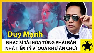 Tiểu Sử Duy Mạnh || Quá Khứ Ăn Chơi Của Nhạc Sĩ Tài Hoa Bậc Nhất Showbiz