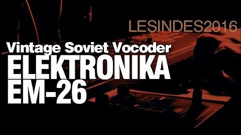 ELEKTRONIKA EM-26 // SOVIET VOCODER + STRING ENSEMBLE