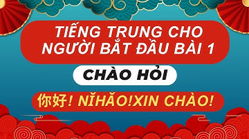 Học giao tiếp tiếng Trung chủ đề chào hỏi