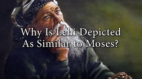 Why Is Lehi Depicted as Similar to Moses? (Knowhy ...