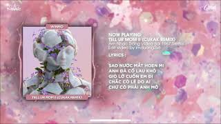 Tell Ur Mom II - Winno ft. Heily「Cukak Remix」\/ Audio Lyrics Video | Kinza Music