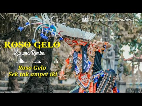 Roso Gelo - Kusuma Rimba