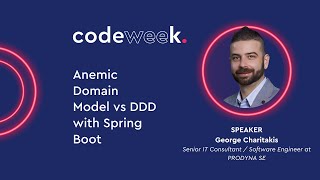 Anemic Domain Model vs DDD with Spring Boot - George Charitakis | codeweek 2022