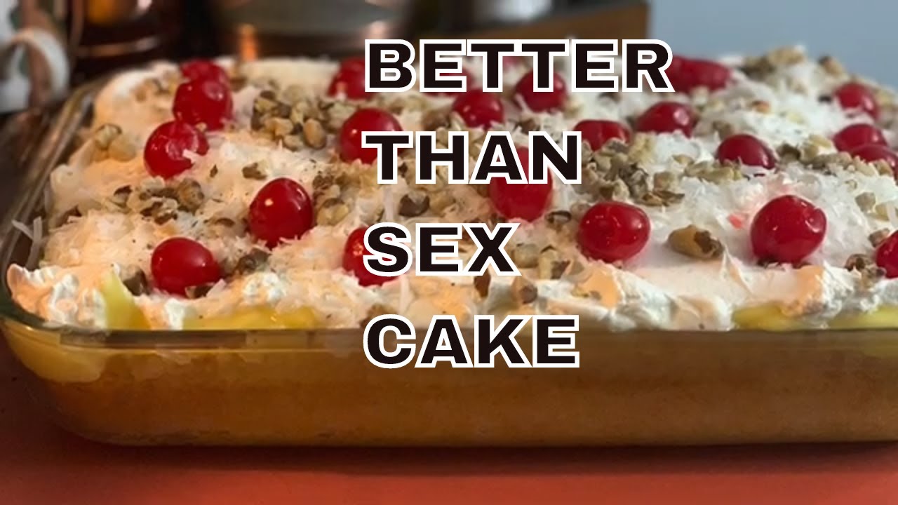 How To Make Better Than Sex Cake 2021 - YouTube