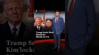 Trump Seeks Meet, Kim 'Locks' Missile at US | Firstpost Live