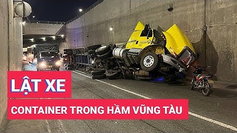Lại lật xe container trong hầm chui ngã tư Vũng Tàu