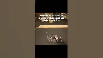 Outlining a Chalkboard Menu with my Meta Quest 3