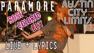 Paramore- “Rose-Colored Boy” Austin City Limits [live + lyrics]