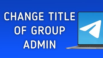 How To Change Title Of The Group Admin On Telegram App On PC (New Update)