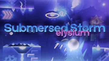 Submersed Storm by Elysium Team (insane demon)